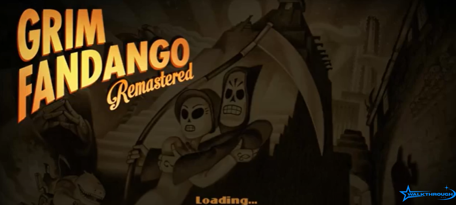 Grim Fandango Walkthrough